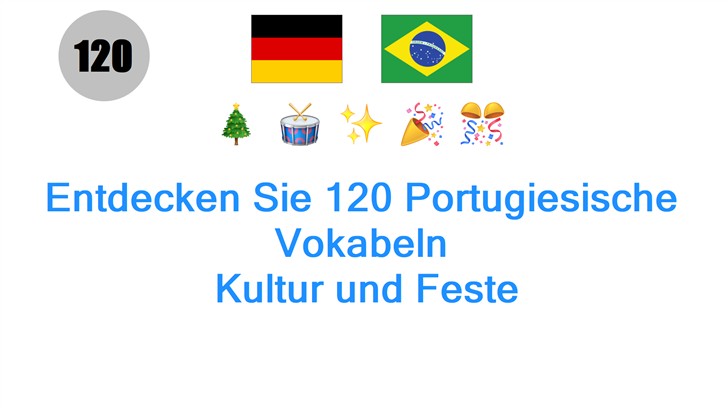 Entdecken Sie 120 Portugiesische Vokabeln: Kultur und Feste